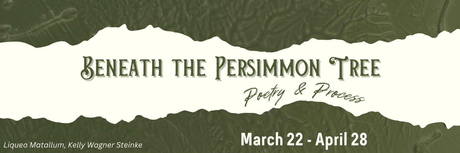 Beneath the Persimmon Tree – Poetry and Process